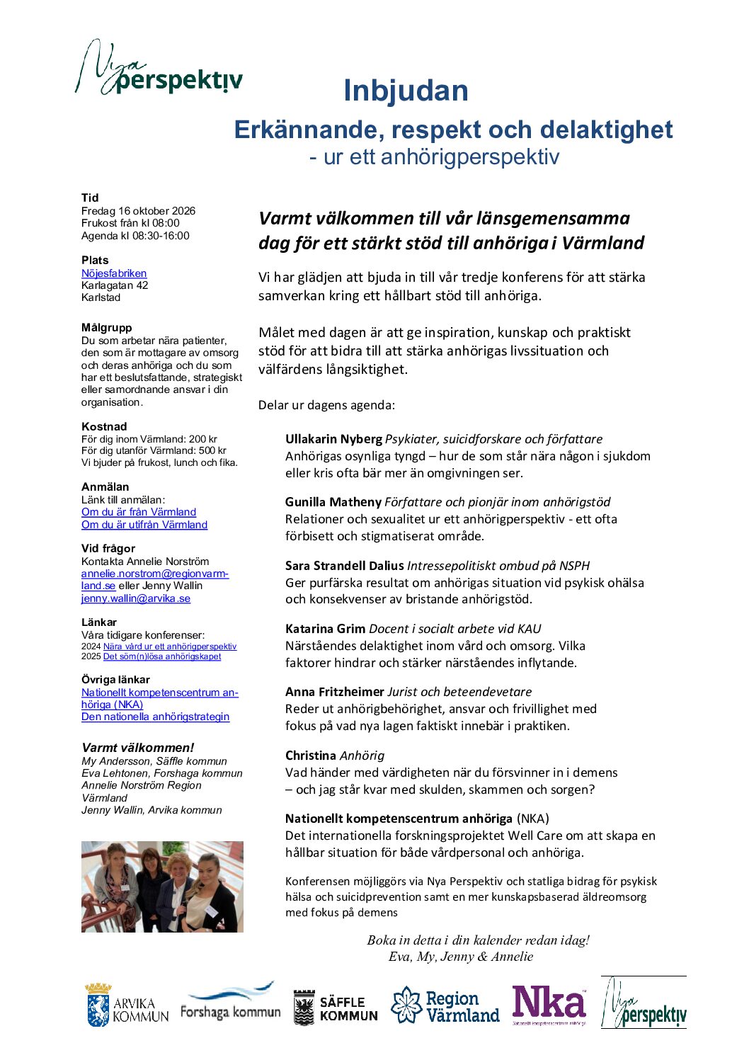 Erkännande respekt och delaktighet - ur ett anhörigperspektiv 16 oktober 2026 Erkännande respekt och delaktighet - ur ett anhörigperspektiv 16 oktober 2026