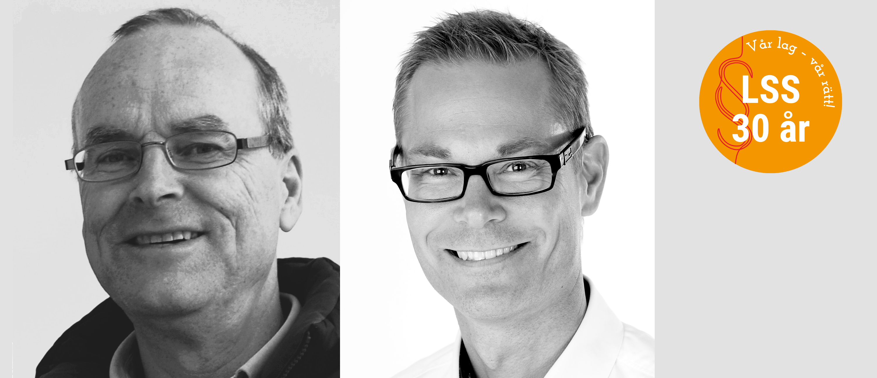 Jonas Huldt och Sven Vikberg Payoff plus LSS 30 år-märket